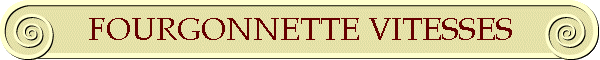 FOURGONNETTE VITESSES