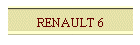 RENAULT 6